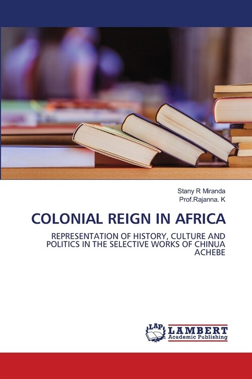 COLONIAL REIGN IN AFRICA (Paperback)