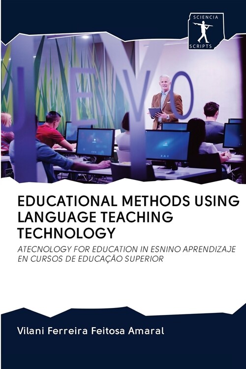 EDUCATIONAL METHODS USING LANGUAGE TEACHING TECHNOLOGY (Paperback)