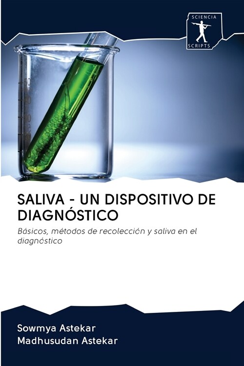 Saliva - Un Dispositivo de Diagn?tico (Paperback)