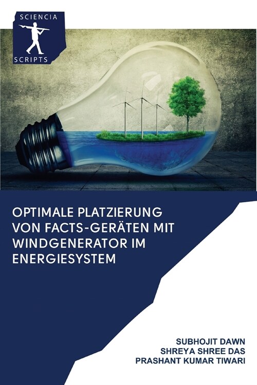 Optimale Platzierung von FACTS-Ger?en mit Windgenerator im Energiesystem (Paperback)