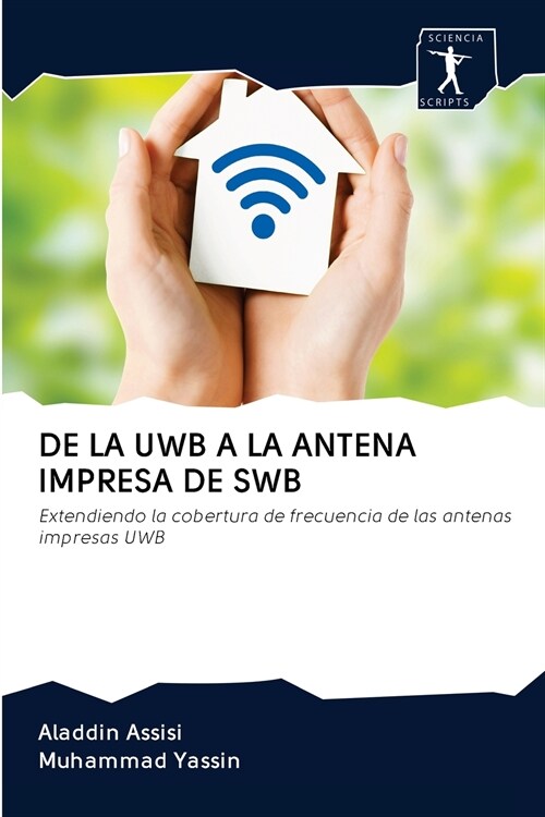 DE LA UWB A LA ANTENA IMPRESA DE SWB (Paperback)