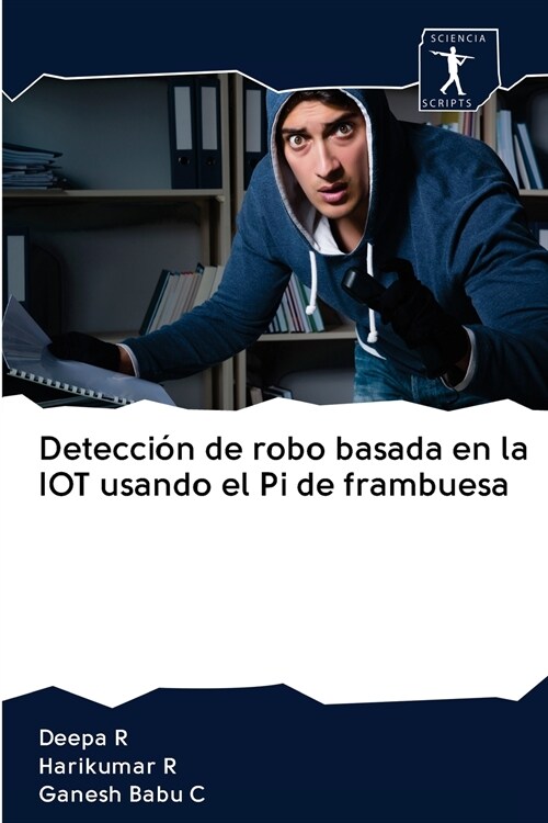 Detecci? de robo basada en la IOT usando el Pi de frambuesa (Paperback)