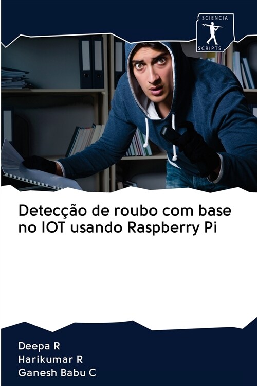 Detec豫o de roubo com base no IOT usando Raspberry Pi (Paperback)