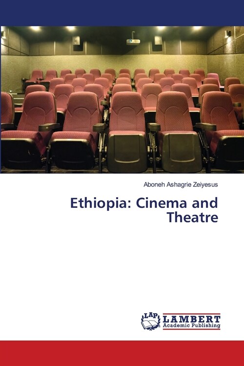 Ethiopia: Cinema and Theatre (Paperback)