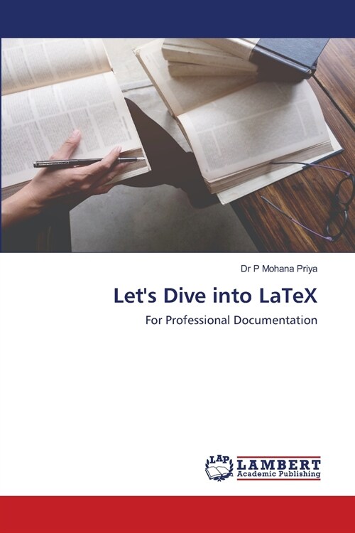 Lets Dive into LaTeX (Paperback)