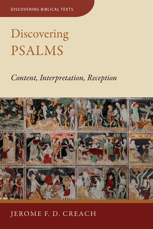 Discovering Psalms: Content, Interpretation, Reception (Paperback)
