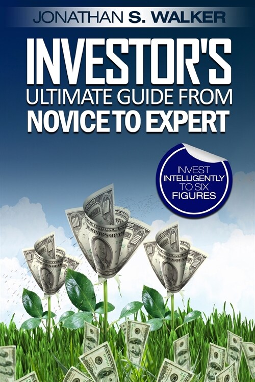 Stock Market Investing For Beginners - Investors Ultimate Guide From Novice to Expert (Paperback)