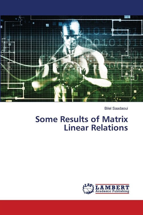 Some Results of Matrix Linear Relations (Paperback)