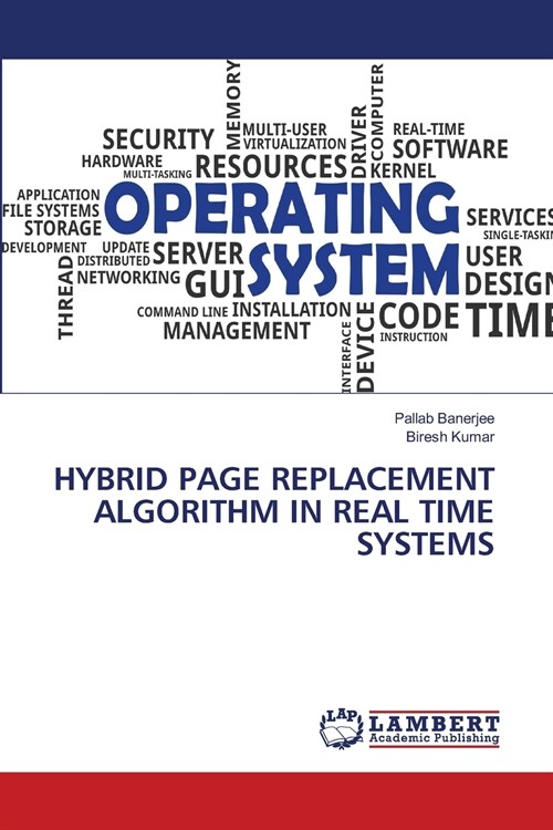 HYBRID PAGE REPLACEMENT ALGORITHM IN REAL TIME SYSTEMS (Paperback)