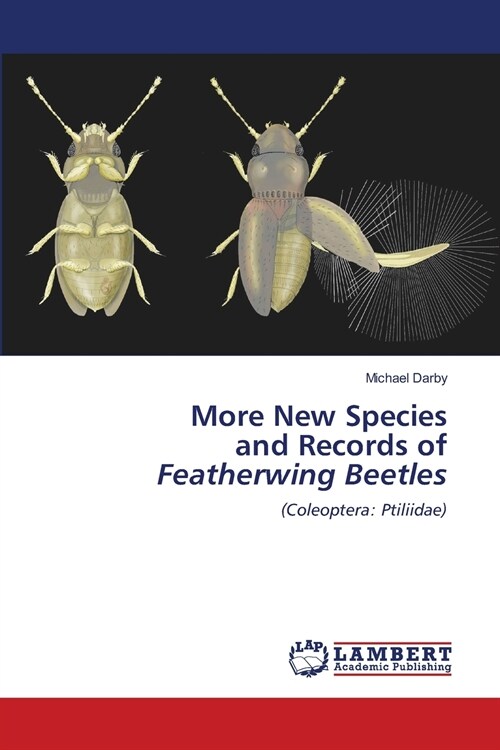 More New Species and Records of Featherwing Beetles (Paperback)