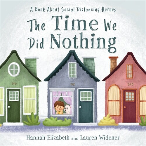 The Time We Did Nothing: a book about social distancing heroes (Paperback)