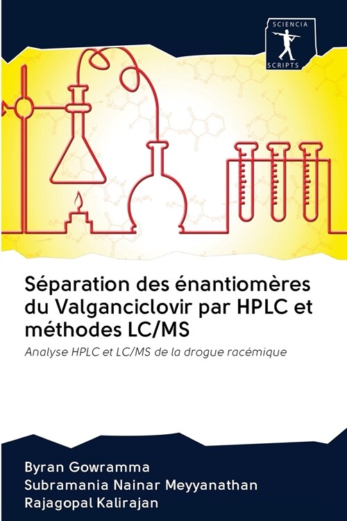 S?aration des ?antiom?es du Valganciclovir par HPLC et m?hodes LC/MS (Paperback)