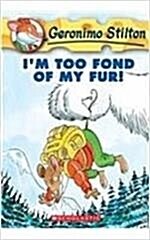 [중고] I‘m Too Fond of My Fur! (Geronimo Stilton #4) (Paperback)