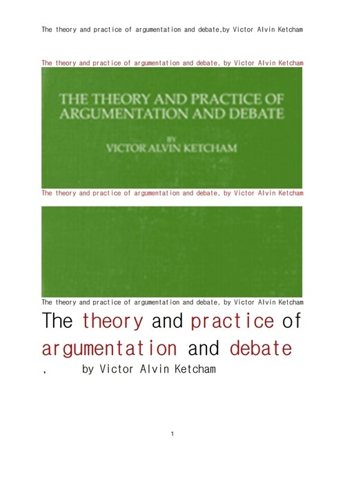 영어의 사용에서 논쟁과 토론의 이론과 실습 (The theory and practice of argumentation and debate, by Victor Alvin Ketcham) 커버