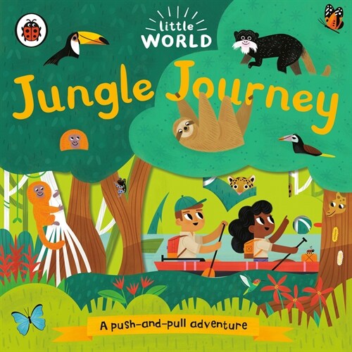 Little World: Jungle Journey: A Push-And-Pull Adventure (Board Books)