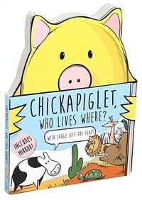Chickapiglet, Who Lives Where? (Board Books)