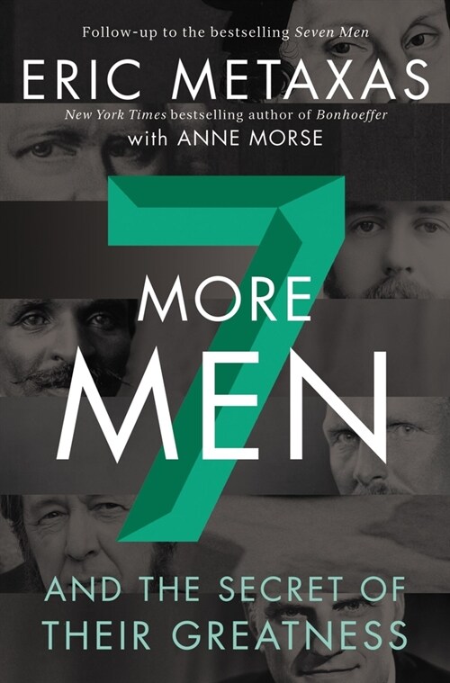 Seven More Men: And the Secret of Their Greatness (Paperback)