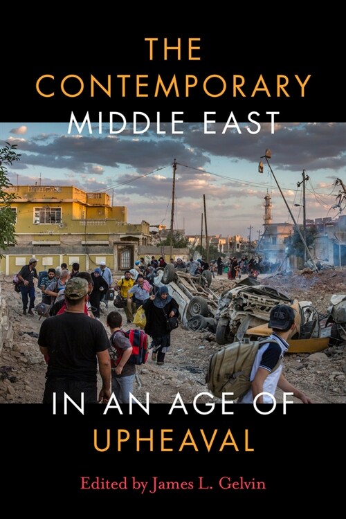 The Contemporary Middle East in an Age of Upheaval (Paperback)