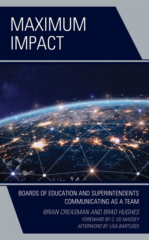 Maximum Impact: Boards of Education and Superintendents Communicating as a Team (Hardcover)