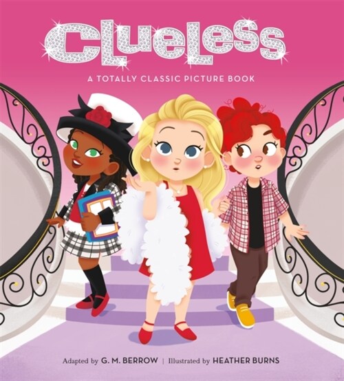 Clueless: A Totally Classic Picture Book (Hardcover)