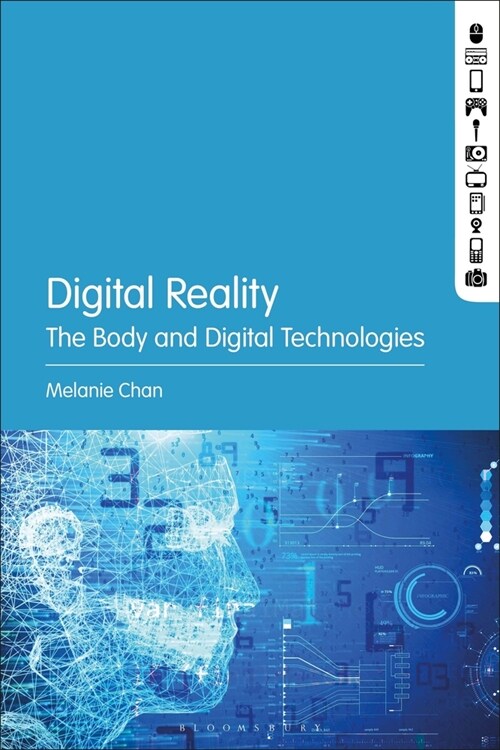Digital Reality: The Body and Digital Technologies (Paperback)