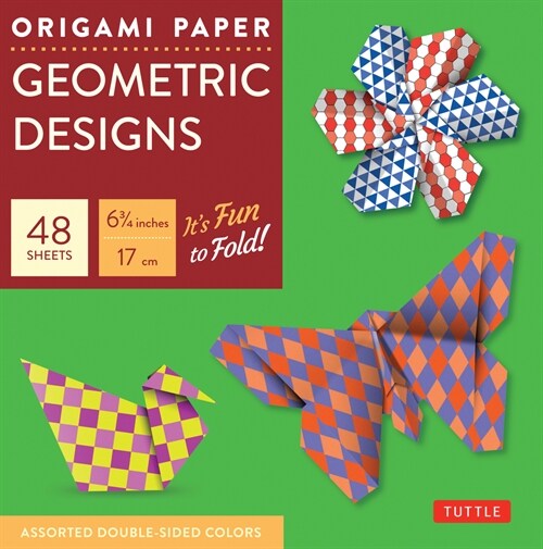 Origami Paper Geometric Prints 48 Sheets 6 3/4 (17 CM): Large Tuttle Origami Paper: High-Quality Origami Sheets Printed with 6 Different Patterns (In (Loose Leaf)