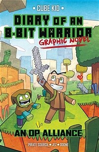 Diary of an 8-Bit Warrior Graphic Novel: An Op Alliancevolume 1 (Paperback)