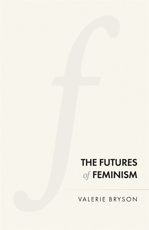 The Futures of Feminism (Hardcover)