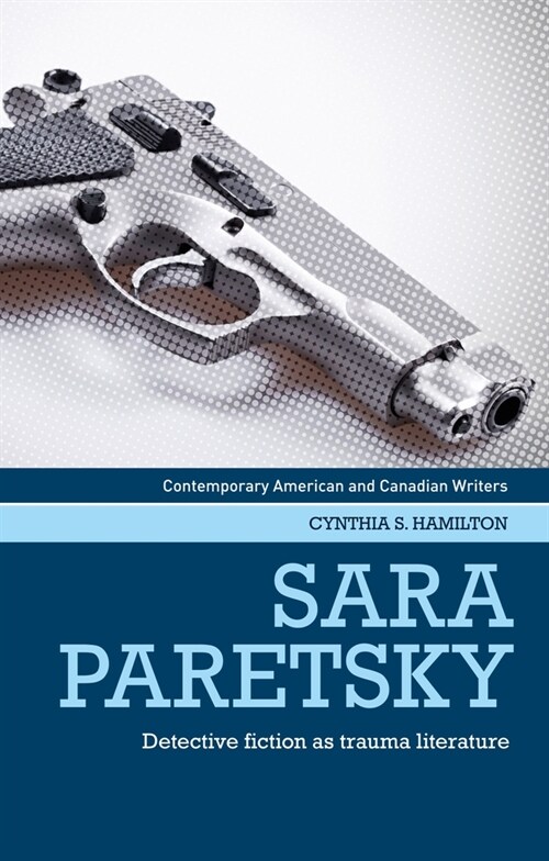 Sara Paretsky : Detective Fiction as Trauma Literature (Paperback)