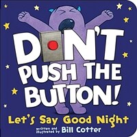 Don't Push the Button! Let's Say Good Night (Board Books)