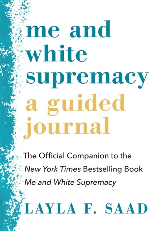 Me and White Supremacy: A Guided Journal: The Official Companion to the New York Times Bestselling Book Me and White Supremacy (Paperback)