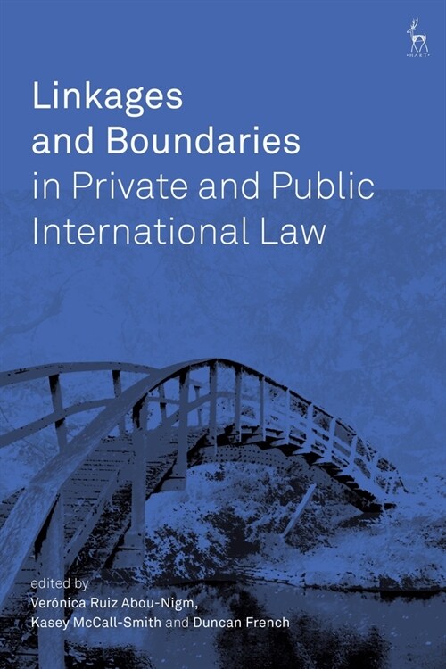 Linkages and Boundaries in Private and Public International Law (Paperback)