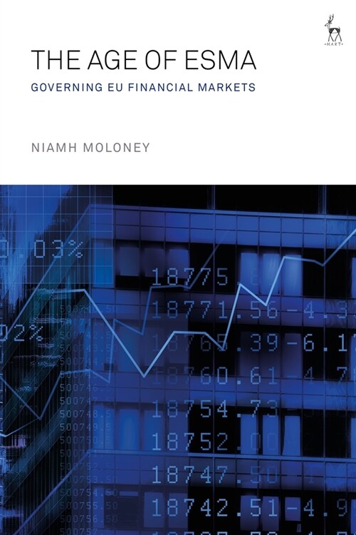 The Age of ESMA : Governing EU Financial Markets (Paperback)