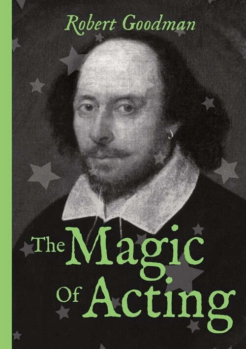 The Magic of Acting: An Introductory Primer to Being-ness (Paperback)