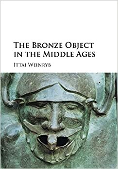 The Bronze Object in the Middle Ages (Paperback)