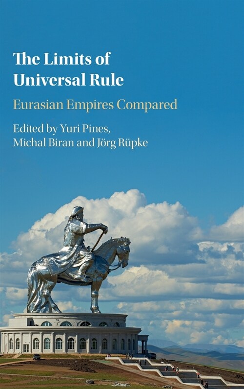 The Limits of Universal Rule : Eurasian Empires Compared (Hardcover)