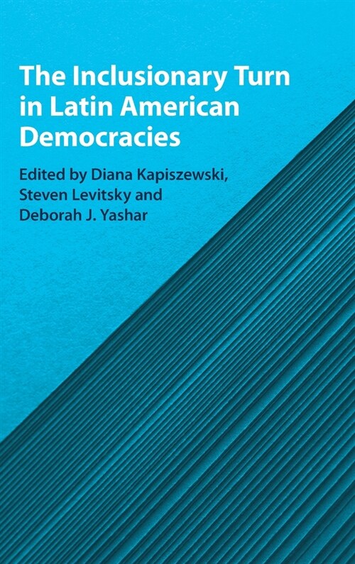 The Inclusionary Turn in Latin American Democracies (Hardcover)