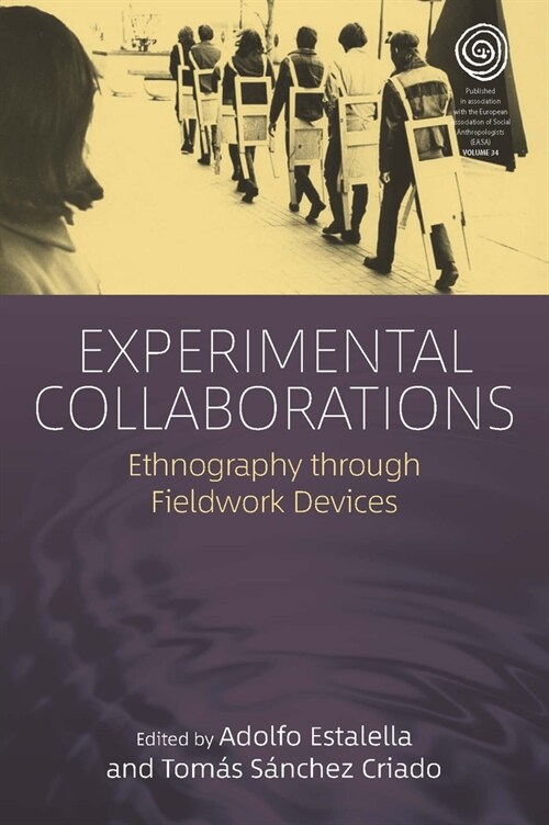 Experimental Collaborations : Ethnography through Fieldwork Devices (Paperback)