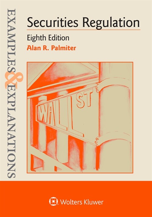 Examples & Explanations for Securities Regulation (Paperback, 8)