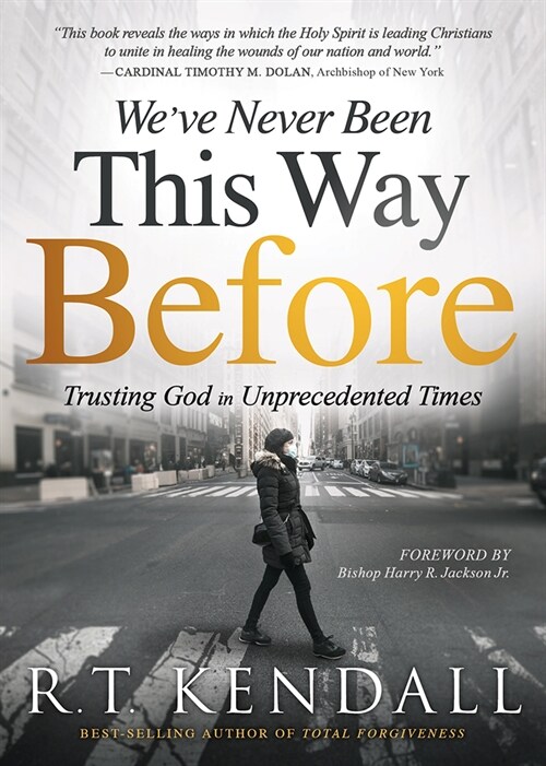 Weve Never Been This Way Before: Trusting God in Unprecedented Times (Paperback)