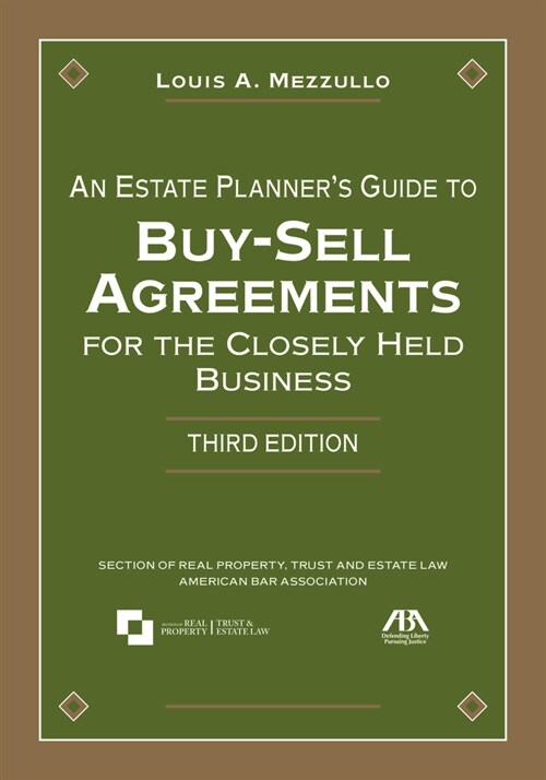 An Estate Planners Guide to Buy-Sell Agreements for the Closely Held Business (Paperback, 3)