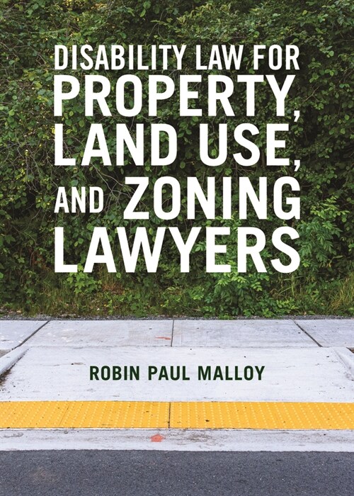 Disability Law for Property, Land Use, and Zoning Lawyers (Paperback)