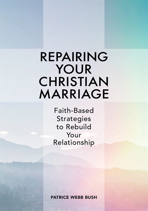 Repairing Your Christian Marriage: Faith-Based Strategies to Rebuild Your Relationship (Paperback)