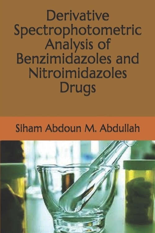 Derivative Spectrophotometric Analysis of Benzimidazoles and Nitroimidazoles Drugs (Paperback)