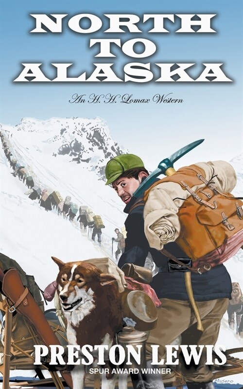 North To Alaska: An H.H. Lomax Western (Paperback)