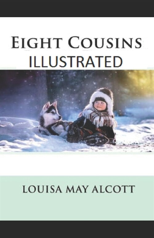 Eight Cousins Illustrated (Paperback)