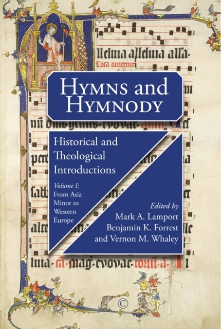 Hymns and Hymnody I: Historical and Theological Introductions PB : From Asia Minor to Western Europe (Paperback)