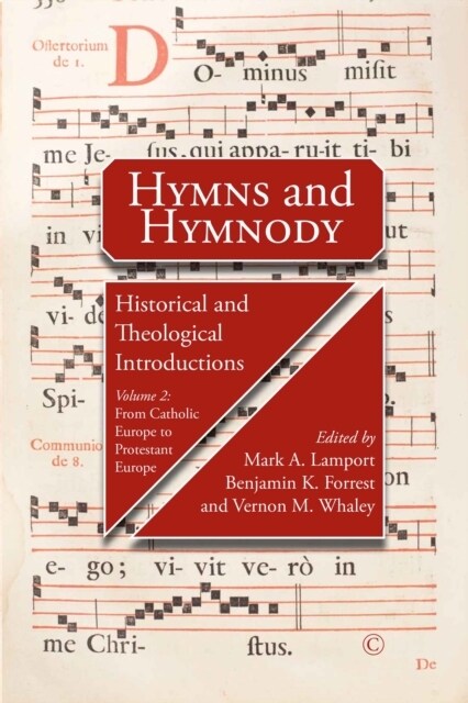 Hymns and Hymnody II: Historical and Theological Introductions, Volume 2 PB : From Catholic Europe to Protestant Europe (Paperback)