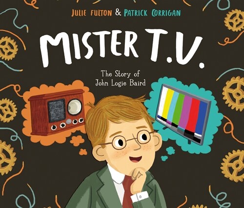 Mister T.V.: The Story of John Logie Baird (Audio CD)