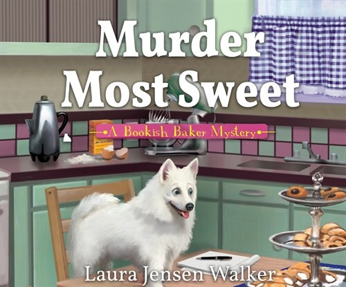 Murder Most Sweet: A Bookish Baker Mystery (MP3 CD)